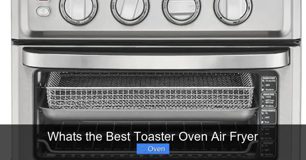 Whats the Best Toaster Oven Air Fryer