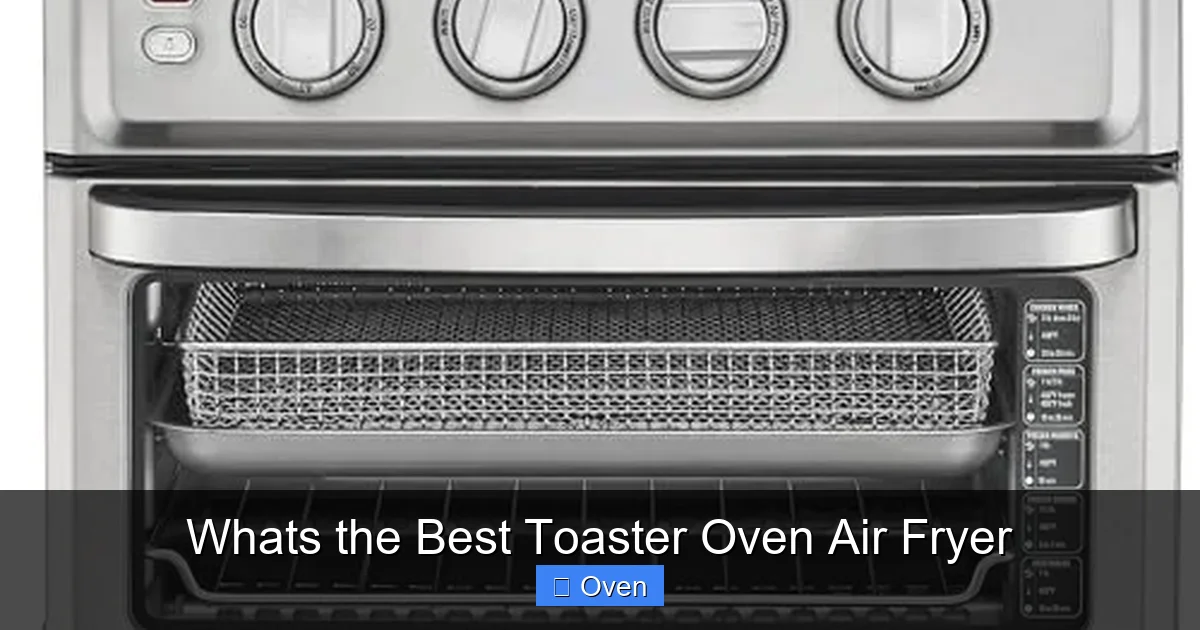 Whats the Best Toaster Oven Air Fryer