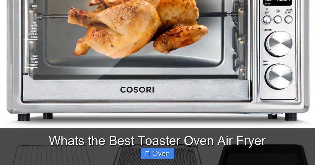 Whats the Best Toaster Oven Air Fryer